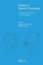 Essays in Speech Processes: Language Production and Perception