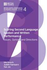 Scoring Second Language Spoken and Written Performance