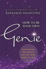 Valentine, R: How to Be Your Own Genie