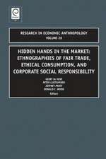 Hidden Hands in the Market – Ethnographies of Fair Trade, Ethical Consumption and Corporate Social Responsibility