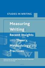 Measuring Writing: Recent Insights into Theory, Methodology and Practice