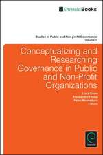 Conceptualizing and Researching Governance in Public and Non–Profit Organizations