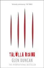 Duncan, G: Talulla Rising (The Last Werewolf 2)