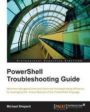 Powershell Troubleshooting Guide: The Official Guide