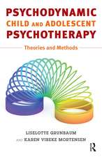 Psychodynamic Child and Adolescent Psychotherapy: Theories and Methods