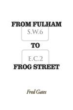 From Fulham to Frog Street