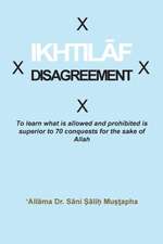 Ikhtilaf/Disagreement