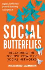 Social Butterflies: Reclaiming the Positive Power of Social Network