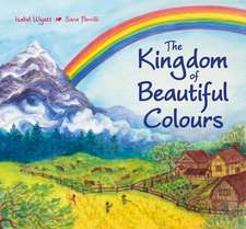 The Kingdom of Beautiful Colours: A Picture Book for Children