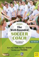 The Well-Rounded Soccer Coach, 2nd Ed