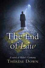 The End of Law – A novel of Hitler`s Germany