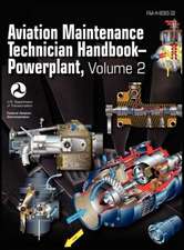 Aviation Maintenance Technician Handbook - Powerplant. Volume 2 (FAA-H-8083-32)