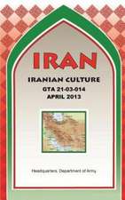 Iran Iranian Culture (GTA 21-03-014): Backbone of the Armed Forces