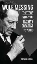 Wolf Messing - The True Story of Russias Greatest Psychic