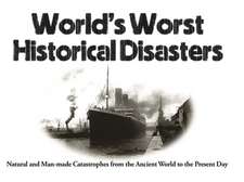 World's Worst Historical Disasters