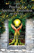 Psychic & Spiritual Awareness Manual, The – A guide to DIY enlightenment