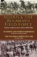 Selous & the Bulawayo Field Force