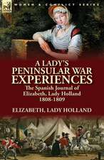 A Lady's Peninsular War Experiences