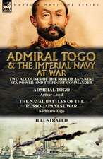 Admiral Togo and the Imperial Navy at War