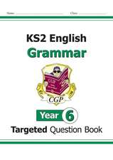 Cgp Books: KS2 English Year 6 Grammar Targeted Question Book