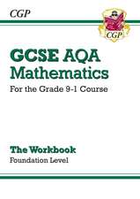 Cgp Books: GCSE Maths AQA Workbook: Foundation