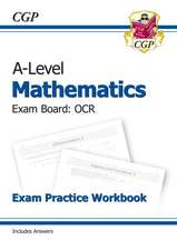 Cgp Books: A-Level Maths OCR Exam Practice Workbook (include