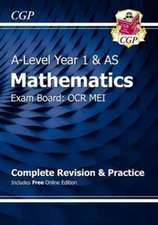 AS-Level Maths OCR MEI Complete Revision & Practice (with Online Edition): perfect for the 2023 and 2024 exams