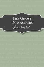 The Ghost Downstairs