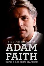 Big Time: The Life of Adam Faith