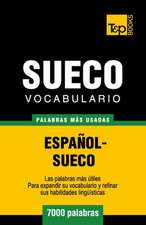 Vocabulario Espanol-Sueco - 7000 Palabras Mas Usadas: The Definitive Sourcebook