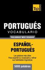 Vocabulario Espanol-Portugues - 5000 Palabras Mas Usadas: The Definitive Sourcebook