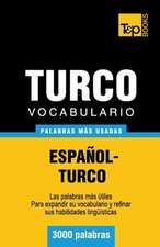 Vocabulario Espanol-Turco - 3000 Palabras Mas Usadas: The Definitive Sourcebook