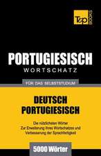 Portugiesischer Wortschatz Fur Das Selbststudium - 5000 Worter: Special Edition - Japanese