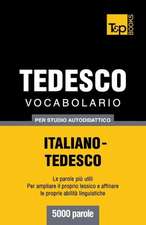 Vocabolario Italiano-Tedesco Per Studio Autodidattico - 5000 Parole: Special Edition - Japanese