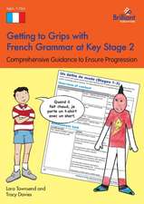 Getting to Grips with French Grammar at Key Stage 2