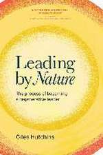 Leading by Nature: The Process of Becoming A Regenerative Leader