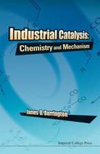 Industrial Catalysis: Chemistry and Mechanism