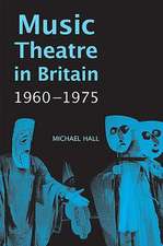 Music Theatre in Britain, 1960–1975