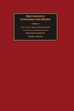 Beethoven`s Conversation Books – Volume 3: Nos. 17 to 31 (May 1822 to May 1823)