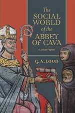 The Social World of the Abbey of Cava, c. 1020–1300