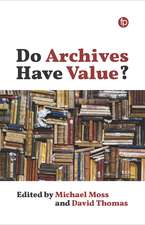 Do Archives Have Value?