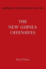 Australia in the War of 1939-1945 Vol. VI: The New Guinea Offensives