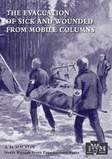 The Evacuation of Sick and Wounded from Mobile Columns