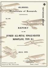 Report on the Junker All-Metal Single-Seater Monoplane Type D.1., July 1919reports on German Aircraft 15