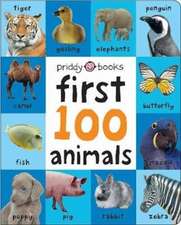 Priddy, R: First 100 Soft To Touch Animals (Large Ed)