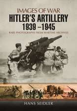 Hitler S Artillery 1939 1945: Life Through Literature