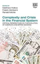 Complexity and Crisis in the Financial System – Critical Perspectives on the Evolution of American and British Banking