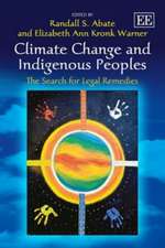 Climate Change and Indigenous Peoples – The Search for Legal Remedies