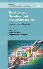 Taxation and Development: The Weakest Link? – Essays in Honor of Roy Bahl