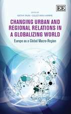 Changing Urban and Regional Relations in a Globa – Europe as a Global Macro–Region